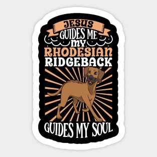 Jesus and my Rhodesian Ridgeback Sticker